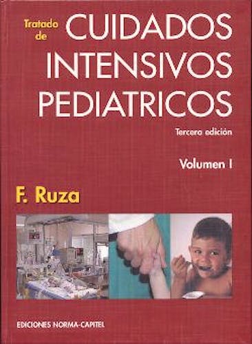 Portada del libro 9788484510031 Tratado de Cuidados Intensivos Pediatricos, 2 Vols.