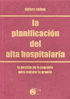 Portada del libro 9788484650416 La Planificacion del Alta Hospitalaria
