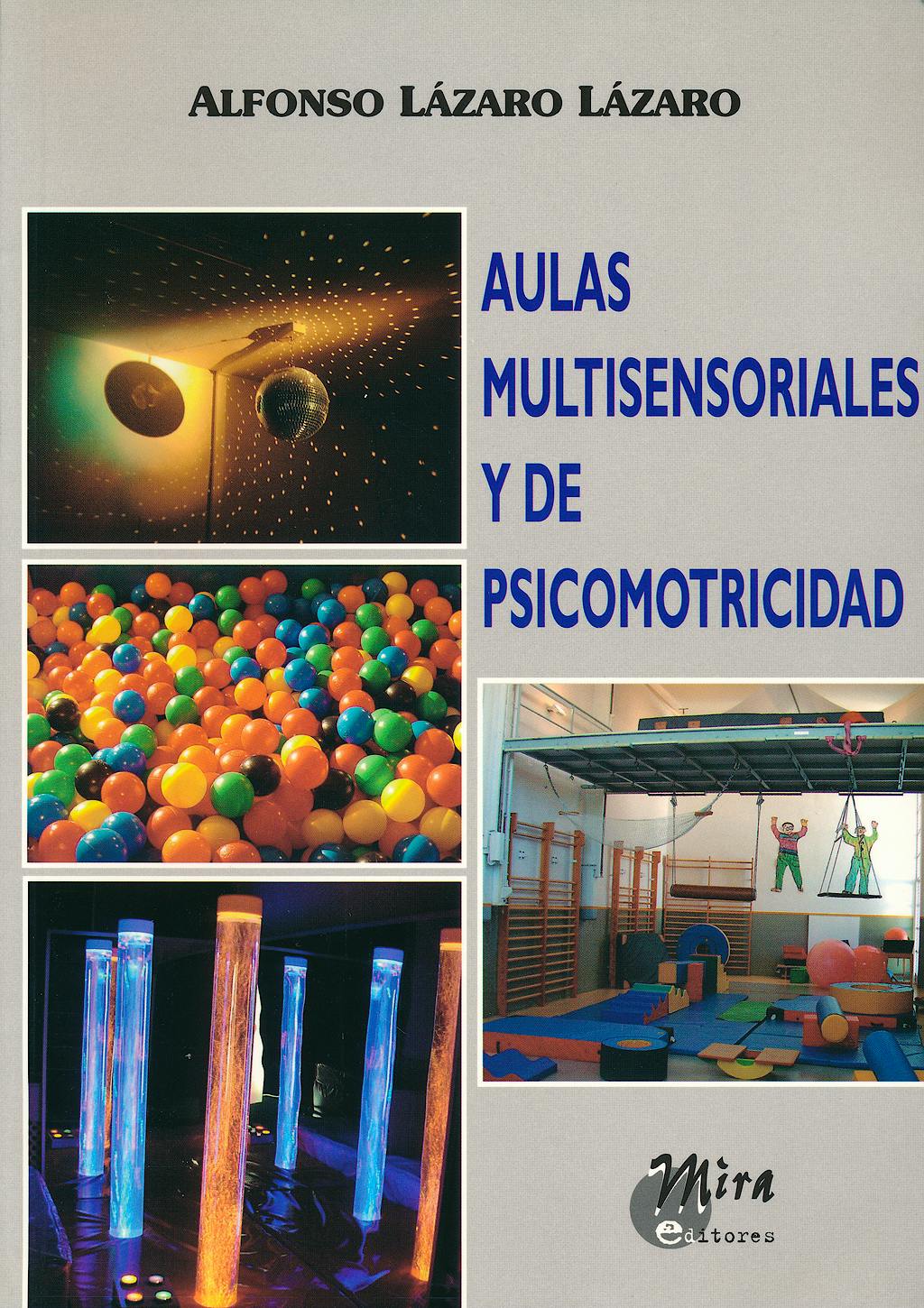 Portada del libro 9788484651130 Aulas Multisensoriales y de Psicomotricidad