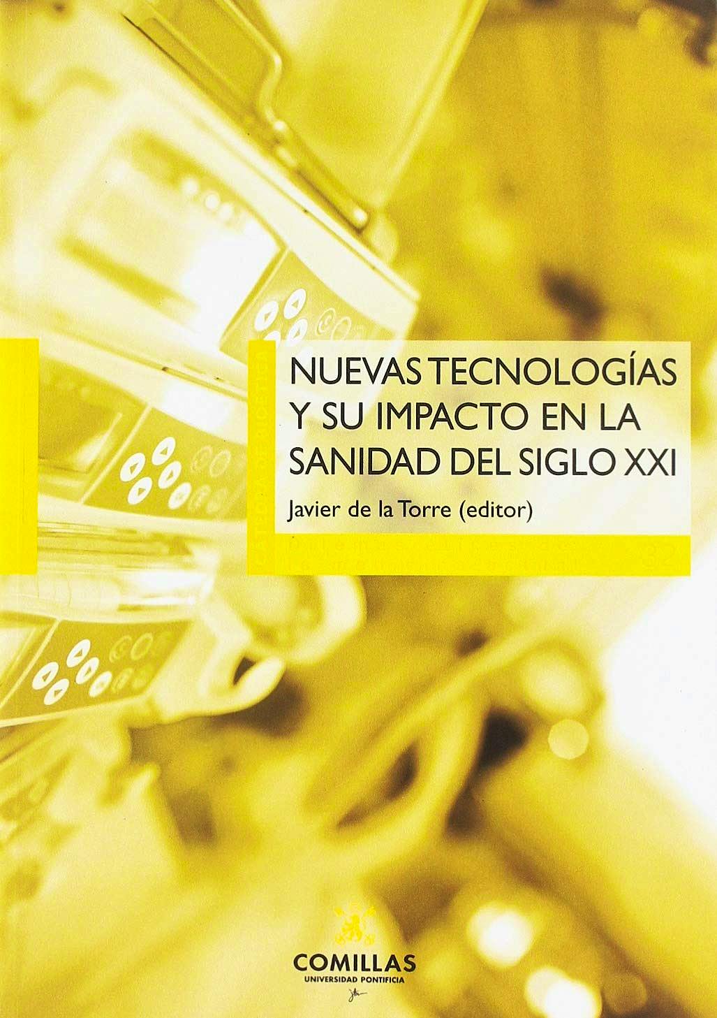Portada del libro 9788484687856 Nuevas Tecnologías y su Impacto en la Sanidad del Siglo XXI