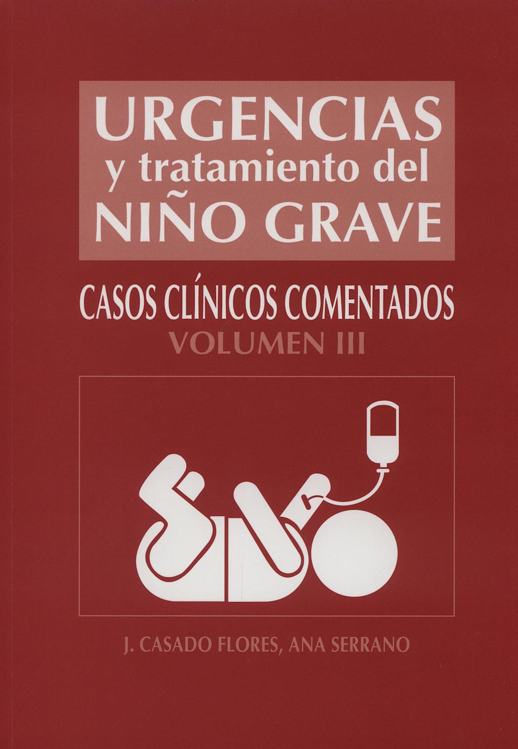 Portada del libro 9788484735274 Urgencias y Tratamiento del Niño Grave, Vol. 3. Casos Clinicos Comentados