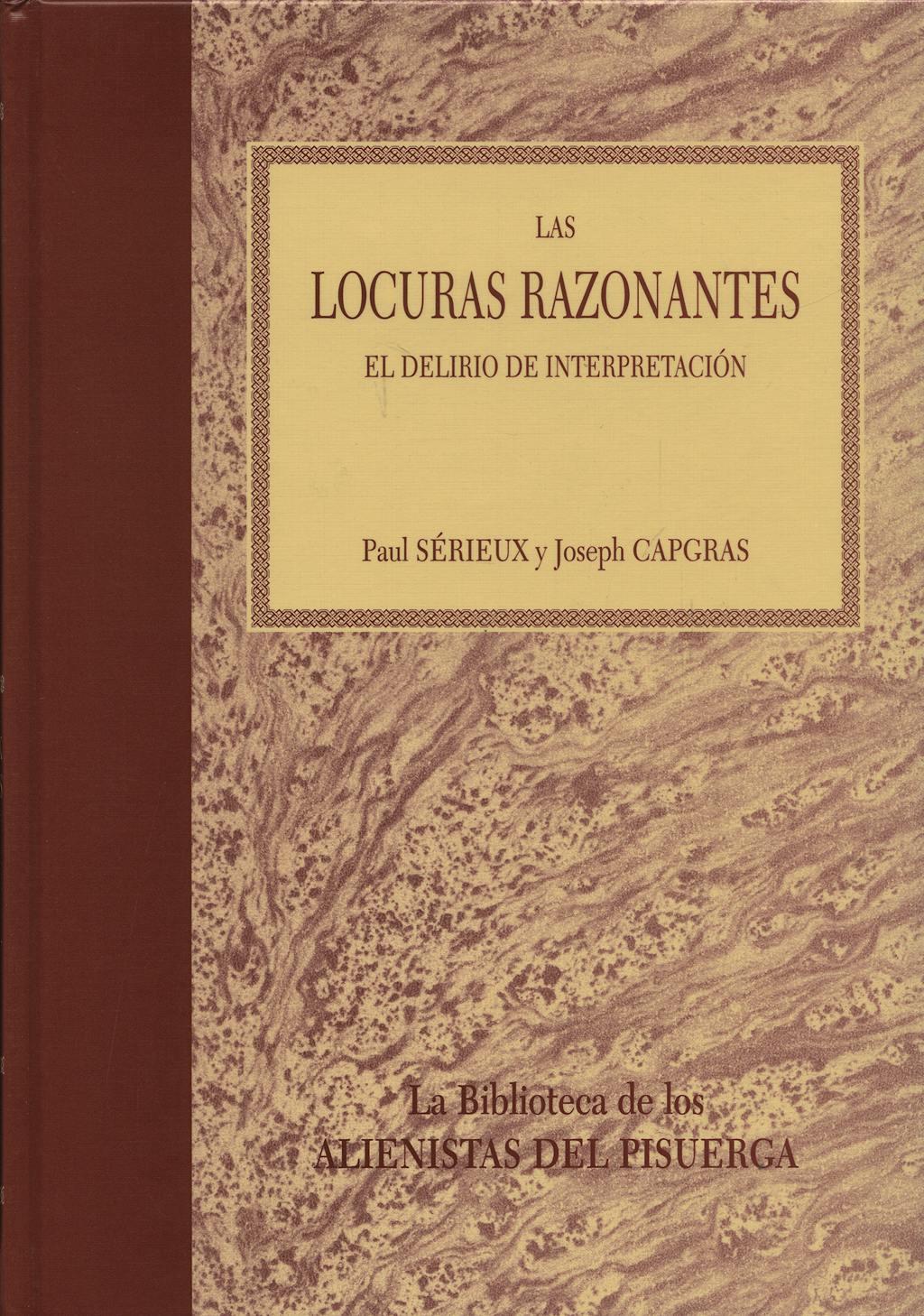 Portada del libro 9788484736240 Las Locuras Razonantes. el Delirio de Interpretacion