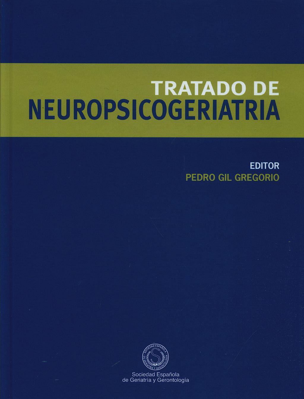 Portada del libro 9788484738206 Tratado de Neuropsicogeriatría