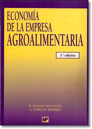 Portada del libro 9788484763444 Economia de la Empresa Agroalimentaria
