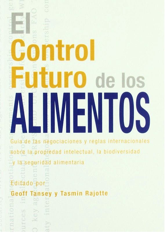 Portada del libro 9788484763505 El Control Futuro de los Alimentos