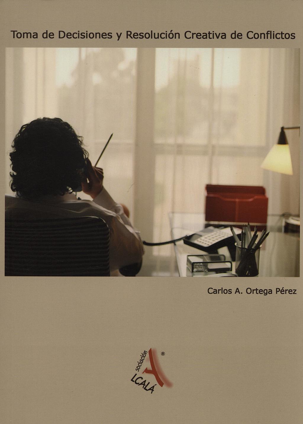 Portada del libro 9788485539680 Toma de Decisiones y Resolucion Creativa de Conflictos