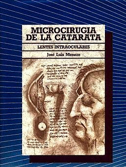 Portada del libro 9788485835065 Microcirugía de la Catarata. Lentes Intraoculares (Ponencia de la SEO, Sociedad Española de Oftalmología)