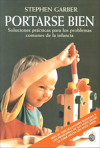 Portada del libro 9788486193249 Portarse Bien. Soluciones Practicas para los Problemas Comunes de la Infancia