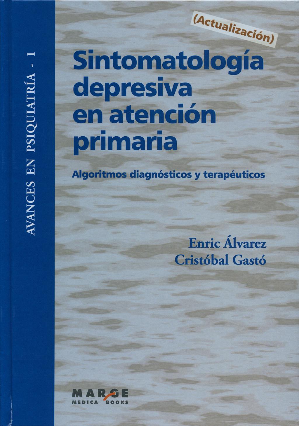 Portada del libro 9788486684877 Sintomatología Depresiva en Atención Primaria. Algoritmos Diagnósticos y Terapéuticos