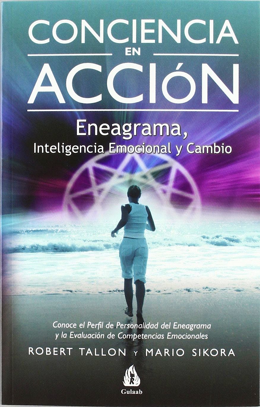 Portada del libro 9788486797201 Conciencia en Accion. Eneagrama, Inteligencia Emocional y Cambio