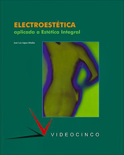 Portada del libro 9788487190643 Electroestetica Aplicada a Estetica Integral (Grado Superior Estetica Integral)