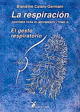 Portada del libro 9788487403842 Anatomía para el Movimiento, Tomo IV: La Respiración