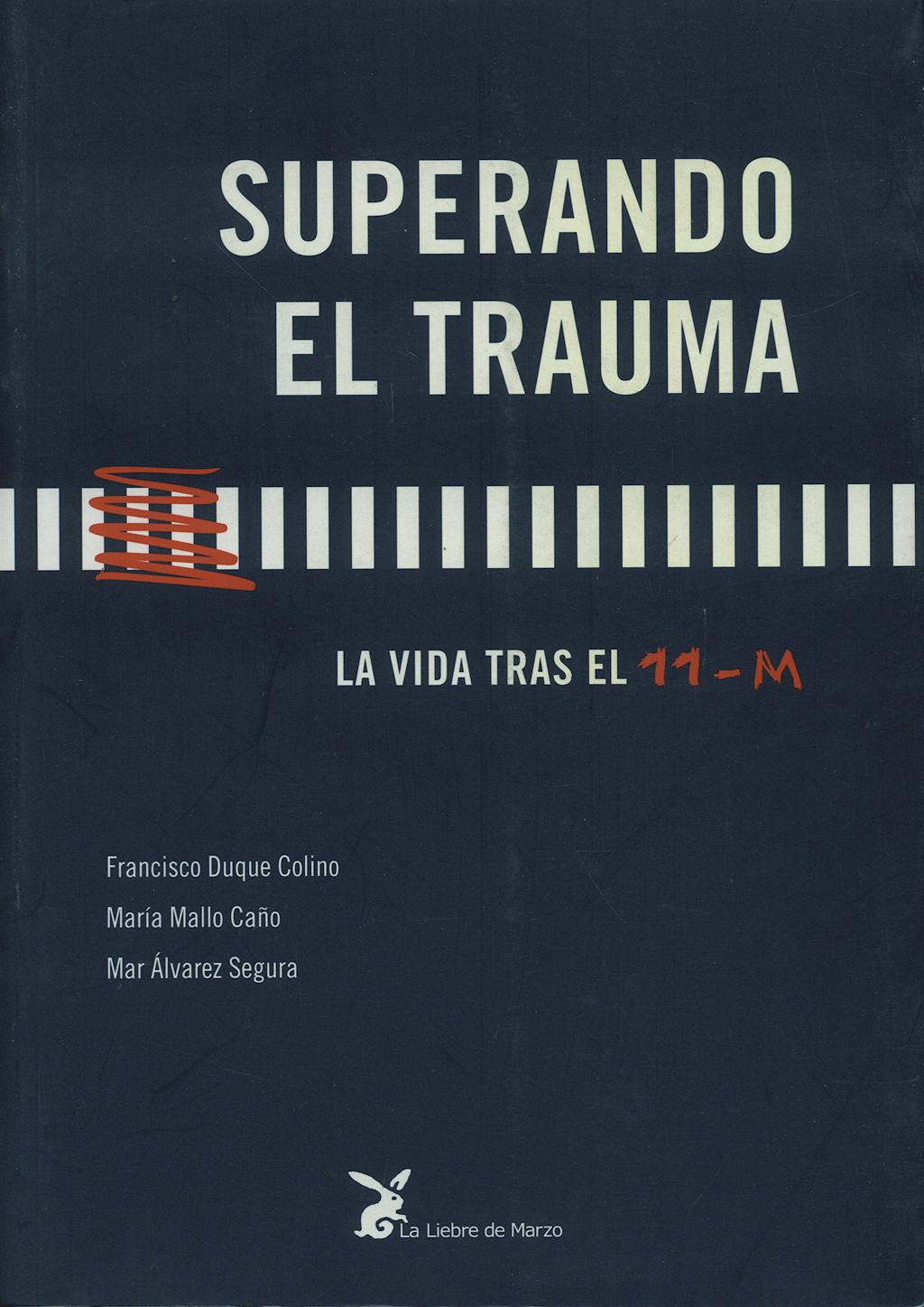 Portada del libro 9788487403934 Superando el Trauma: La Vida tras el 11 M
