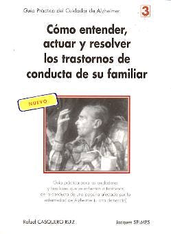 Portada del libro 9788487548383 Cómo Entender, Actuar y Resolver los Trastornos de Conducta de Su Familiar