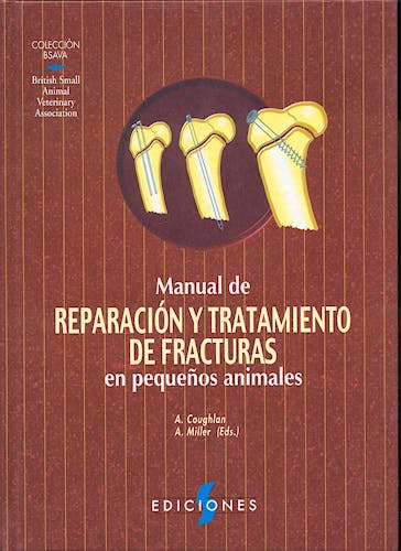 Portada del libro 9788487736339 Manual de Reparacion y Tratamiento de Fracturas en Pequeños Animales (Coleccion Bsava)