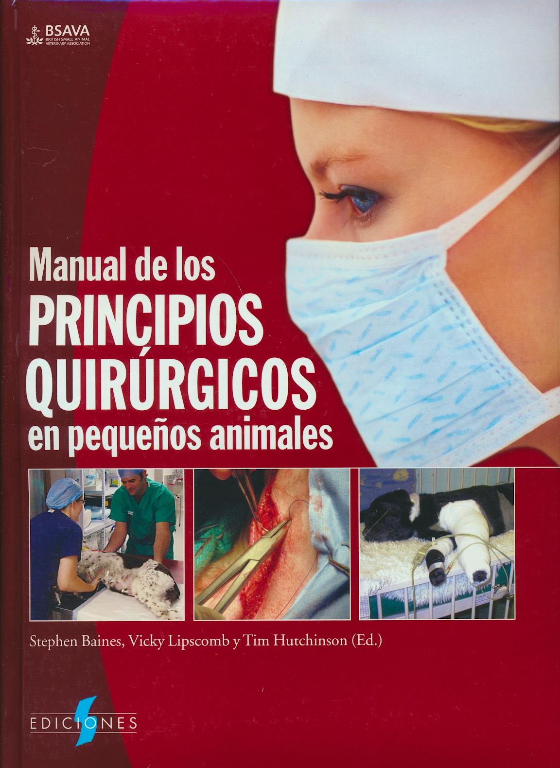 Portada del libro 9788487736834 Manual de los Principios Quirurgicos en Pequeños Animales