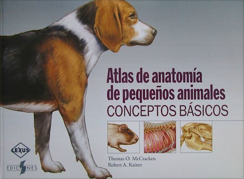 Portada del libro 9788487736865 Atlas de Anatomía de Pequeños Animales. Conceptos Básicos