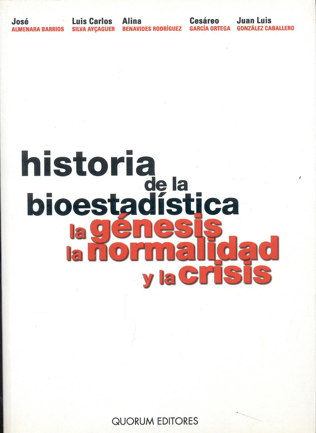 Portada del libro 9788488599544 Historia de la Bioestadistica. la Genesis, la Normalidad y la Crisis