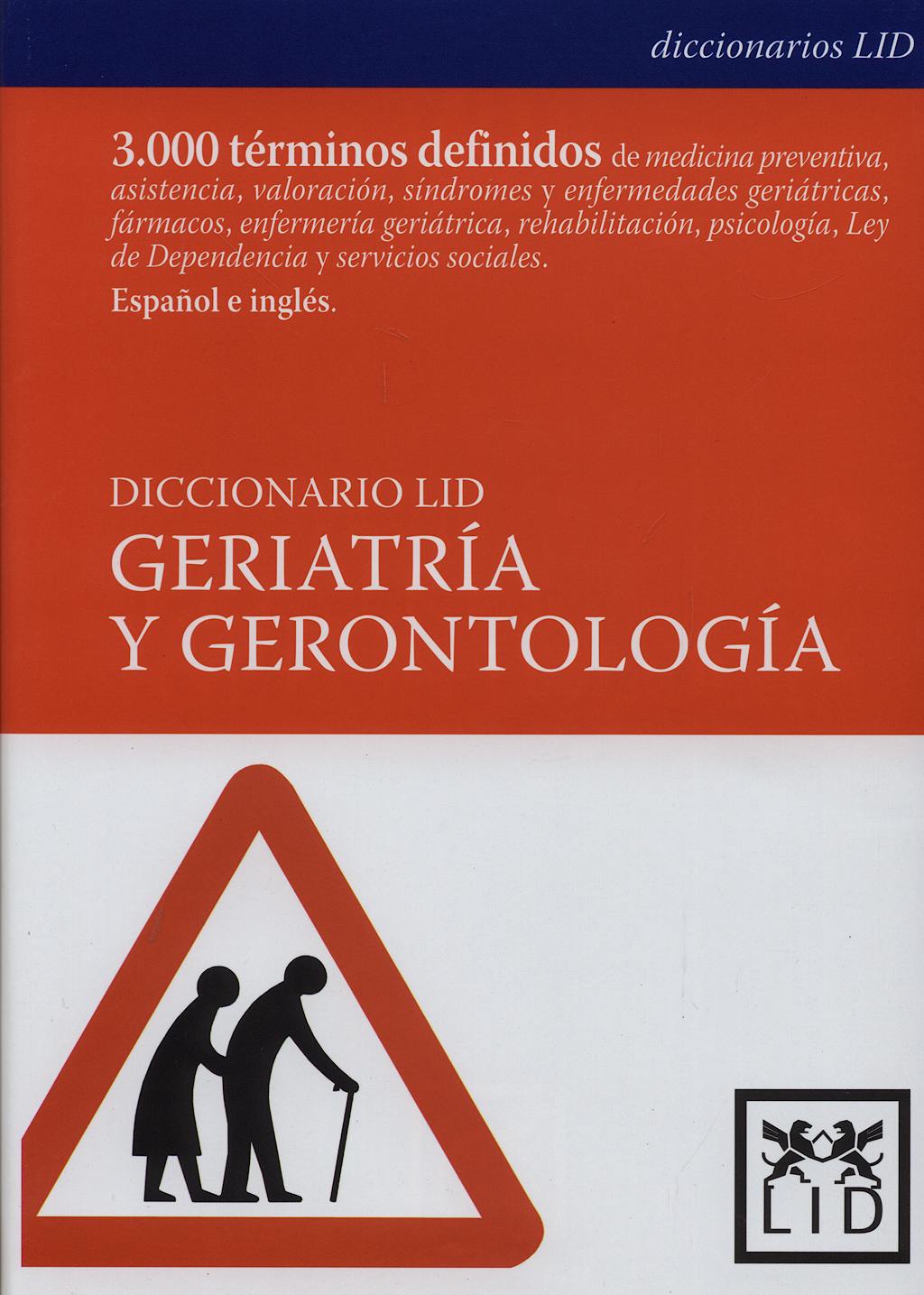 Portada del libro 9788488717658 Diccionario Lid Geriatria y Gerontologia