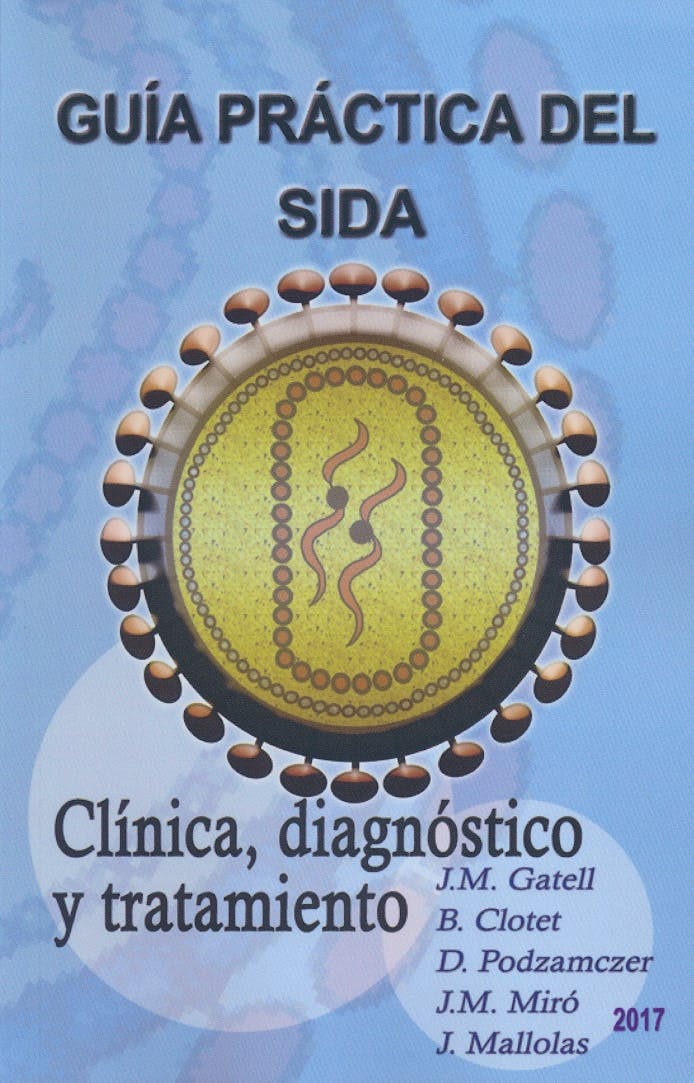Portada del libro 9788488825223 Guía Práctica del SIDA. Clínica, Diagnóstico y Tratamiento 2017