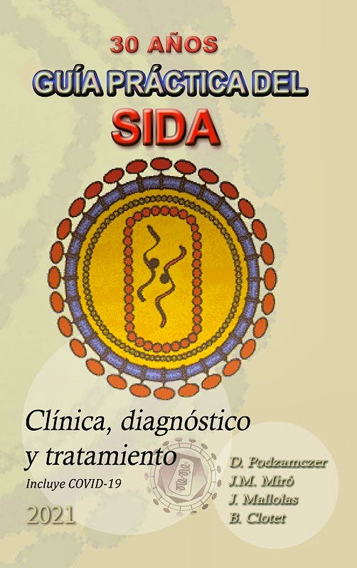 Portada del libro 9788488825308 Guía Práctica del SIDA. Clínica, Diagnóstico y Tratamiento 2021 Incluye COVID 19