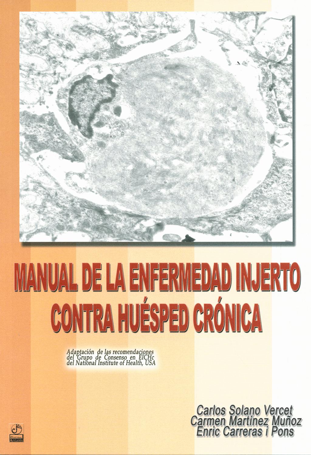 Portada del libro 9788488825995 Manual de la Enfermedad Injerto contra Huesped Cronica