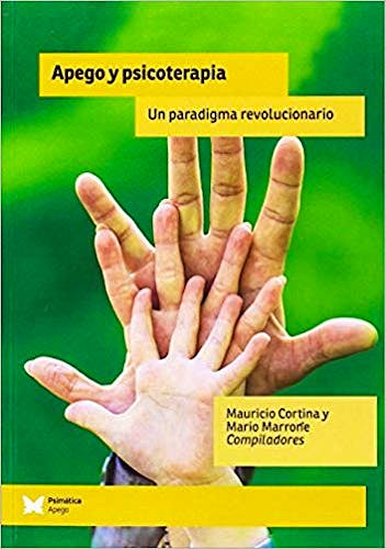 Portada del libro 9788488909503 Apego y Psicoterapia. Un Paradigma Revolucionario