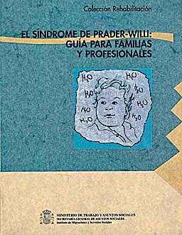 Portada del libro 9788488986979 El Sindrome de Prader-Willi: Guia para Familias y Profesionales + Cd-Rom (Coleccion: Rehabilitacion Nº 56)