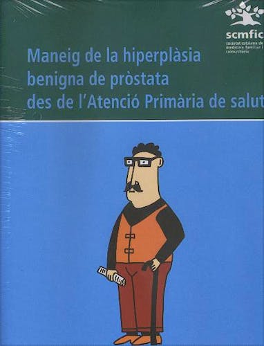 Portada del libro 9788489045361 Maneig de la Hiperplasia Benigna de Prostata Des de L'atencio Primaria de Salut