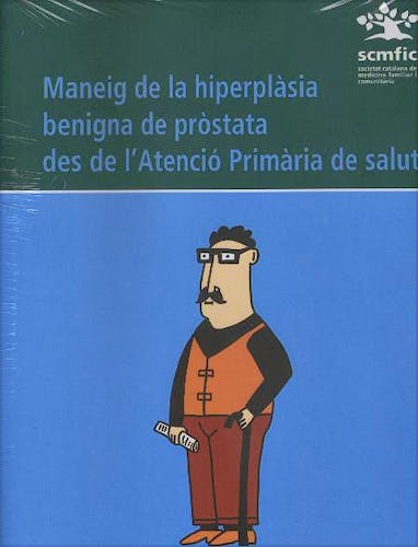 Portada del libro 9788489045361 Maneig de la Hiperplasia Benigna de Prostata Des de L'atencio Primaria de Salut