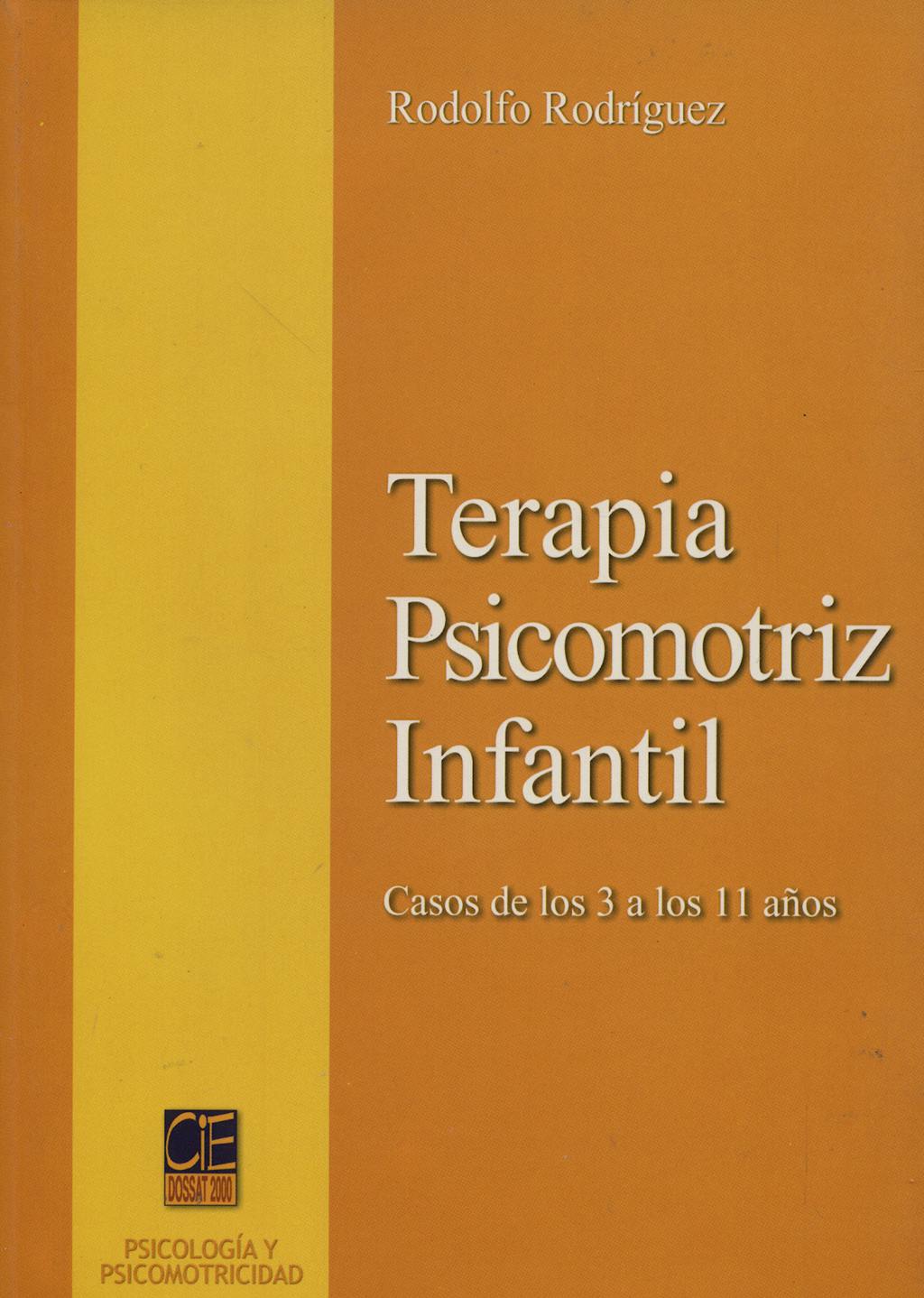 Portada del libro 9788489656673 Terapia Psicomotriz Infantil. Casos de los 3 a los 11 Años