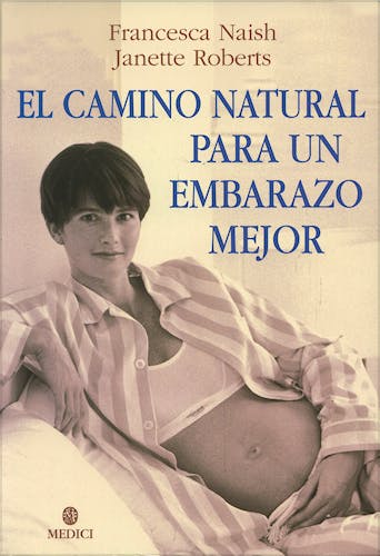 Portada del libro 9788489778436 El Camino Natural para un Embarazo Mejor