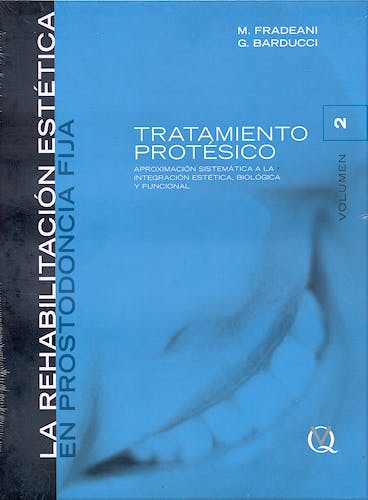 Portada del libro 9788489873414 Rehabilitación Estética en Prostodoncia Fija, Vol. 2: Tratamiento Protésico