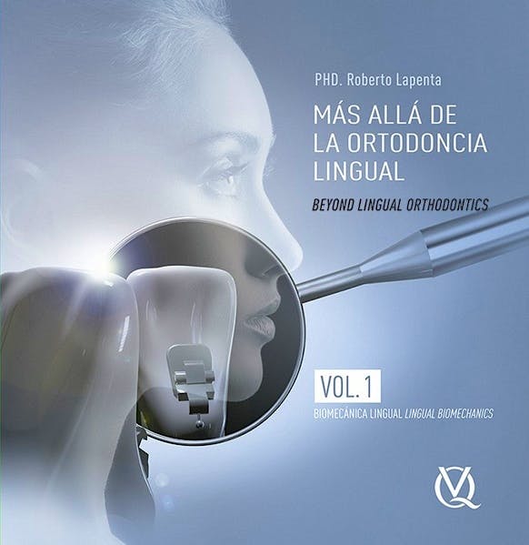 Portada del libro 9788489873643 Mas Allá de la Ortodoncia Lingual, Vol. 1