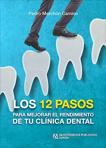 Portada del libro 9788489873773 Los 12 Pasos para Mejorar el Rendimiento de tu Clínica Dental