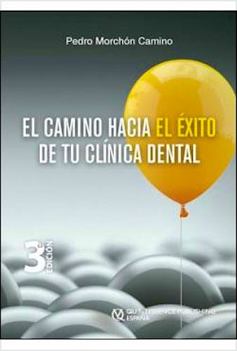 Portada del libro 9788489873858 El Camino Hacia el Éxito de tu Clínica Dental