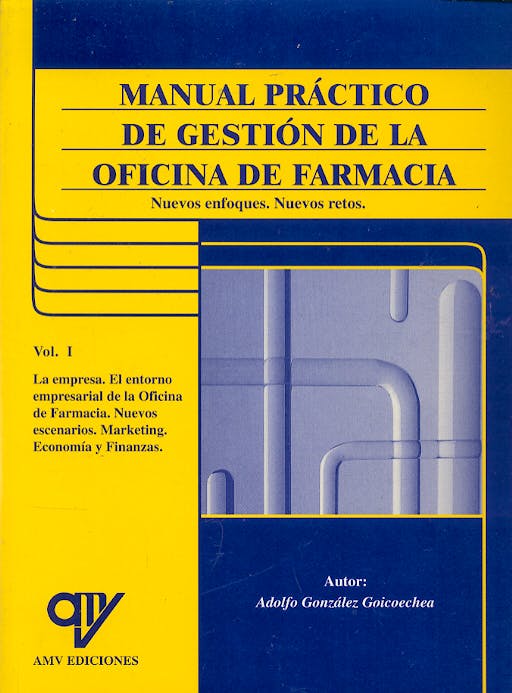 Portada del libro 9788489922600 Manual Práctico de Gestión de la Oficina de Farmacia. Nuevos Enfoques. Nuevos Retos, Vol. I