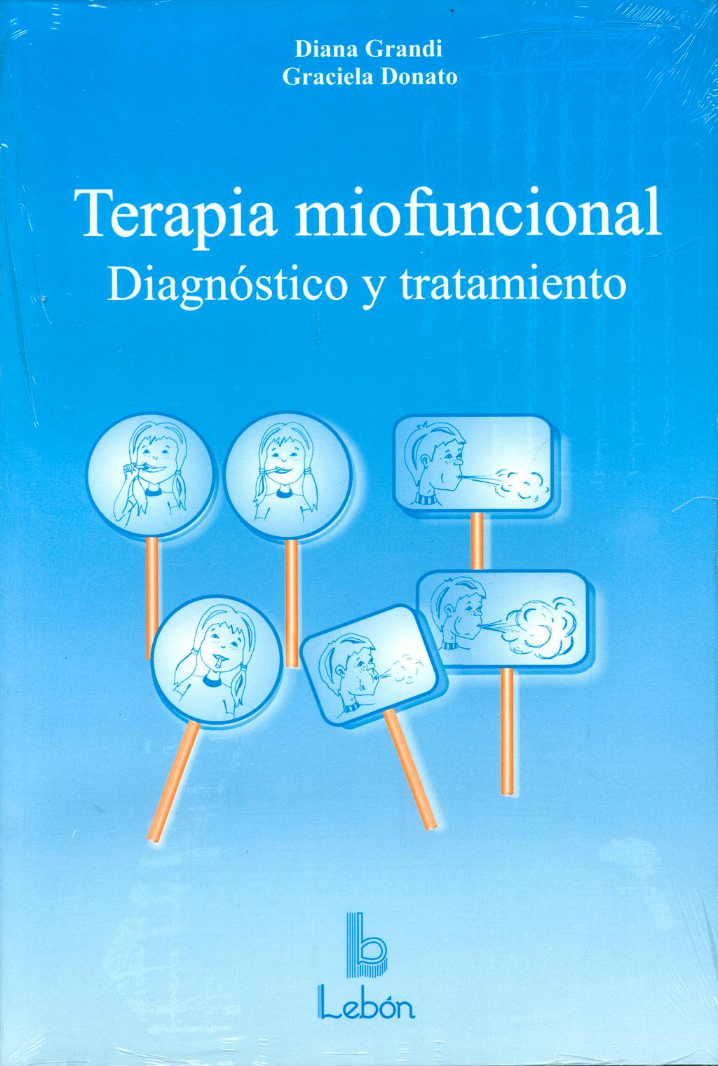 Portada del libro 9788489963511 Terapia Miofuncional: Diagnostico y Tratamiento. Manual + 36 Laminas de Imagenes de Ejercicios
