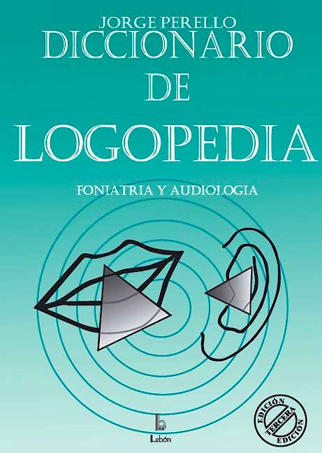 Portada del libro 9788489963658 Diccionario de Logopedia, Foniatría y Audiología