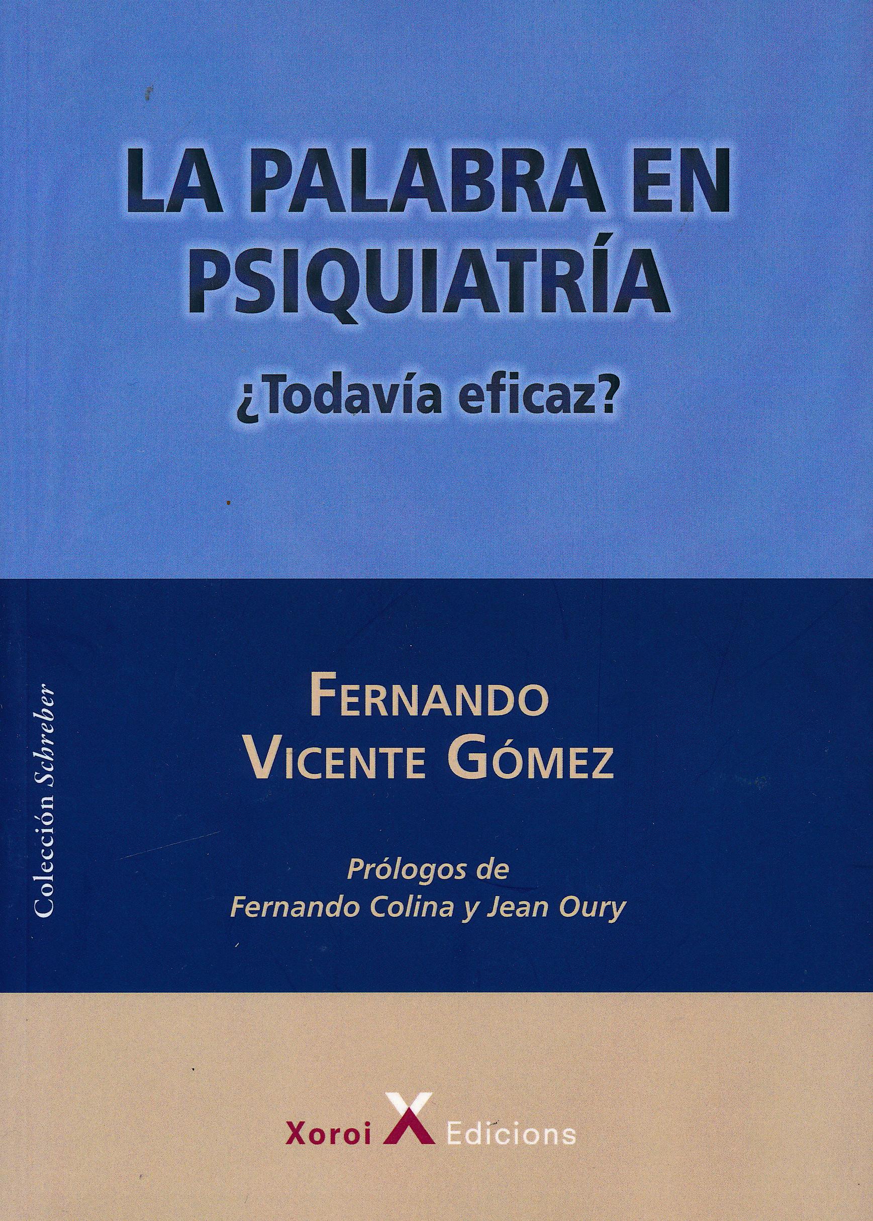 Portada del libro 9788490079911 La Palabra en Psiquiatría. ¿Todavía Eficaz?