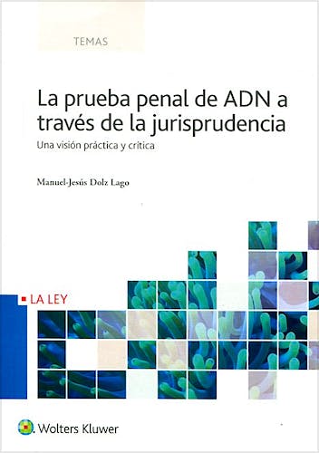 Portada del libro 9788490205075 La Prueba Penal de ADN a Través de la Jurisprudencia. Una Visión Práctica y Crítica