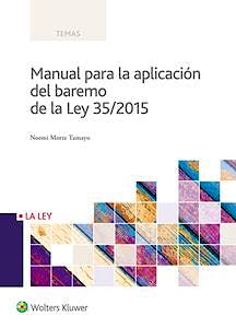 Portada del libro 9788490205365 Manual para la Aplicación del Baremo de la Ley 35/2015