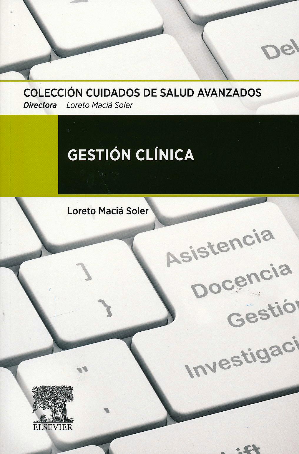 Portada del libro 9788490224441 Gestión Clínica (Colección Cuidados de Salud Avanzados)