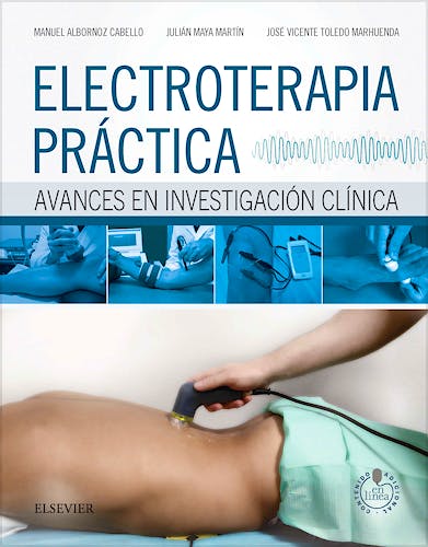 Portada del libro 9788490224793 Electroterapia Práctica. Avances en Investigación Clínica + Acceso Online