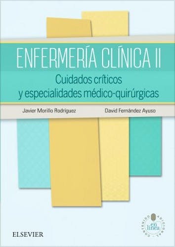 Portada del libro 9788490224960 Enfermería Clínica, Vol. II: Cuidados Críticos y Especialidades Médico-Quirúrgicas