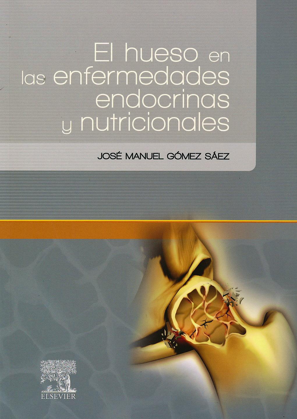 Portada del libro 9788490225035 El Hueso en las Enfermedades Endocrinas y Nutricionales