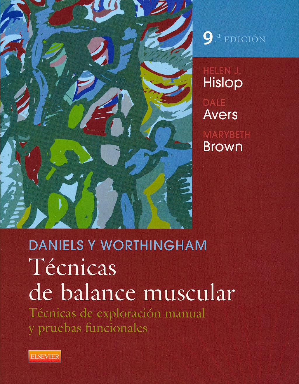 Portada del libro 9788490225059 Daniels y Worthingham Técnicas de Balance Muscular. Técnicas de Exploración Manual y Pruebas Funcionales