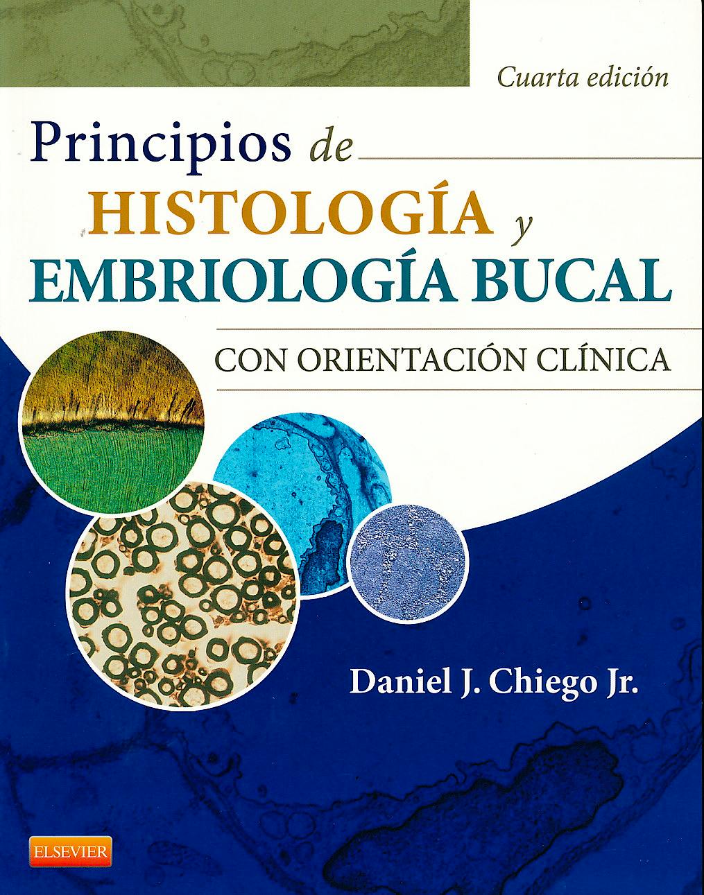Portada del libro 9788490225073 Principios de Histología y Embriología Bucal con Orientación Clínica