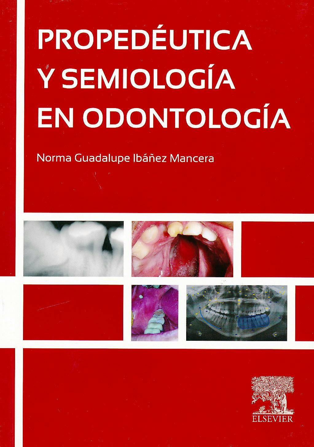 Portada del libro 9788490225776 Propedeutica y Semiologia en Odontologia