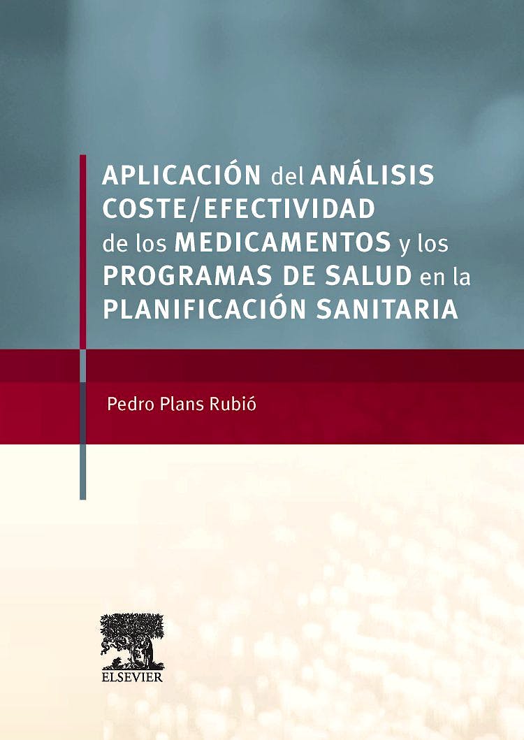 Portada del libro 9788490226544 Aplicacion del Analisis Coste-Efectividad de los Medicamentos y los Programas de Salud en la Planificación Sanitaria